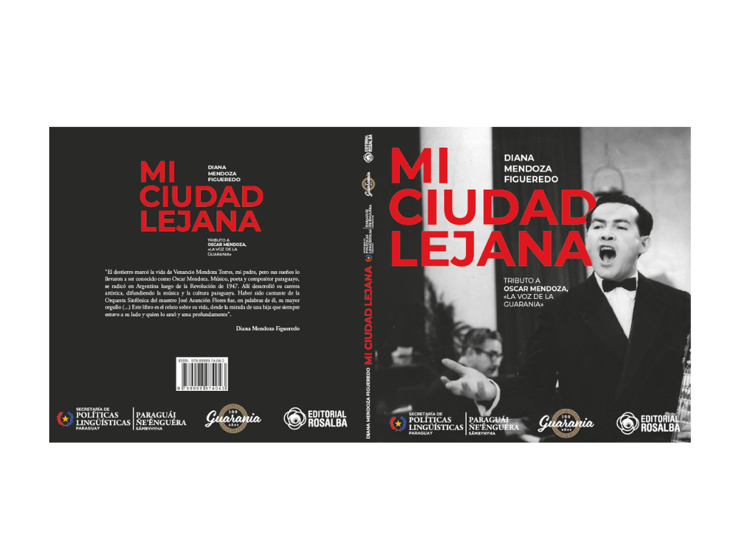 Se lanzó el libro «Mi ciudad lejana» en homenaje a Óscar Mendoza en el centenario de la guarania